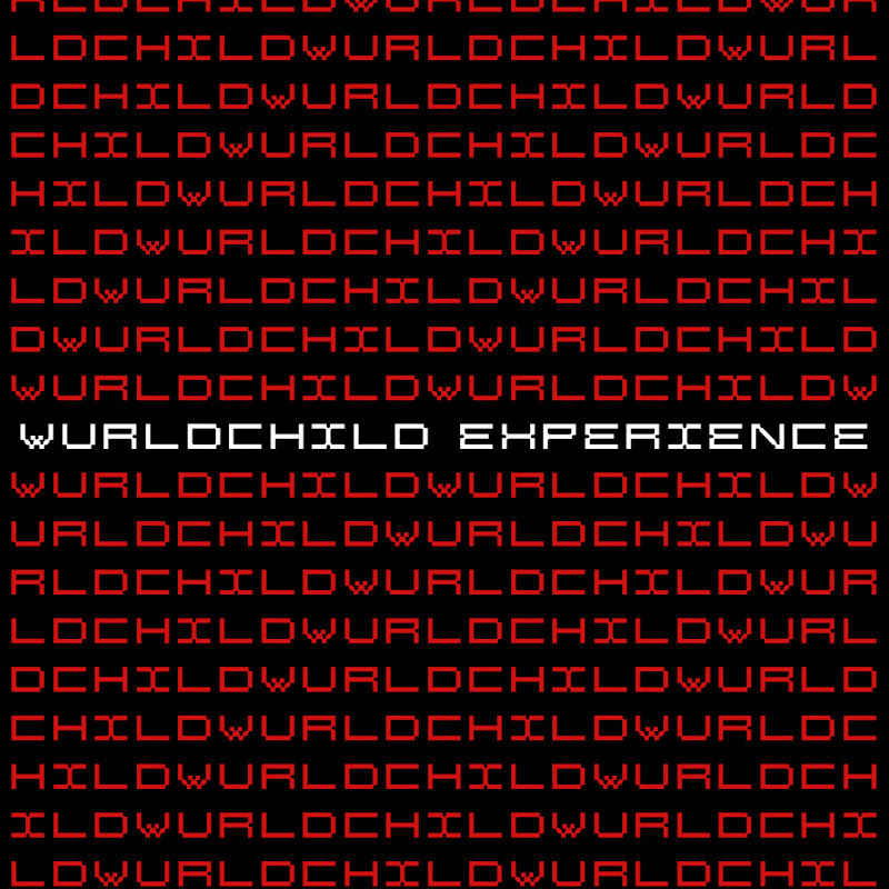 WURLDCHILD