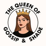 The Queen of Gossip & Shade