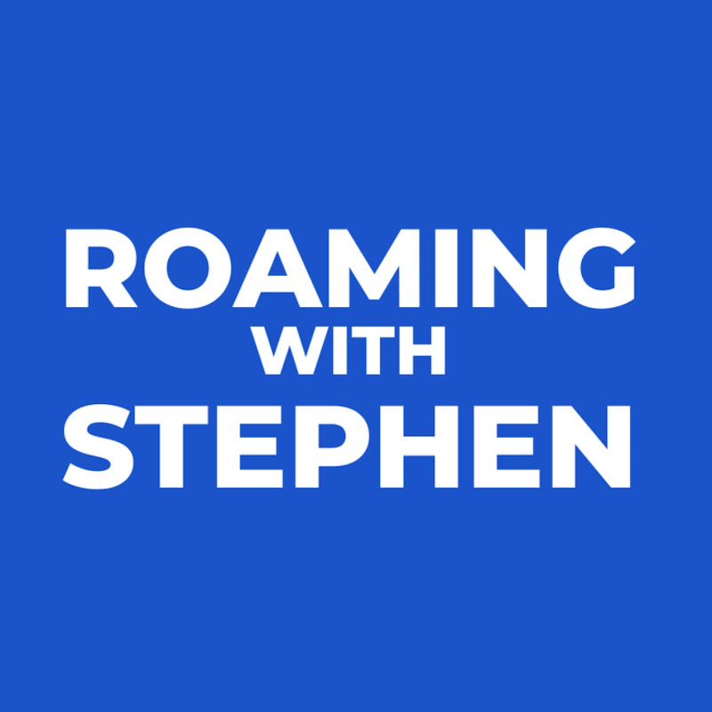 Roaming With Stephen