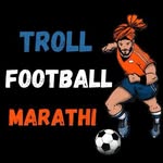 Troll Football मराठी 🚩