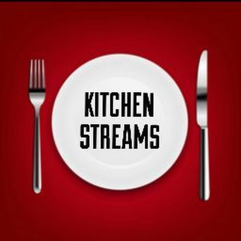 Kitchen Streams