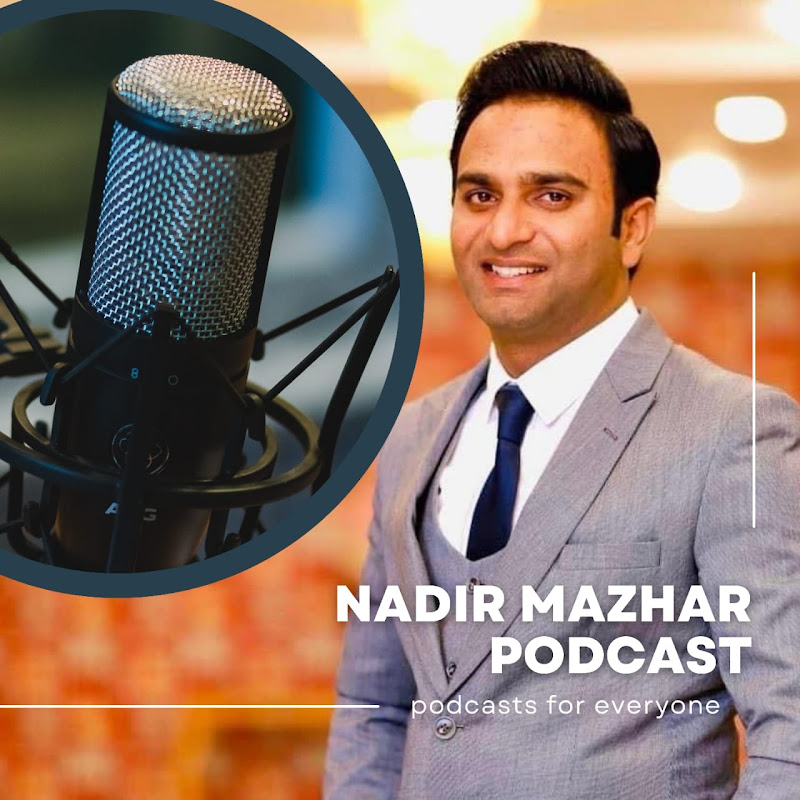 Nadir Mazhar Podcast 🎙️