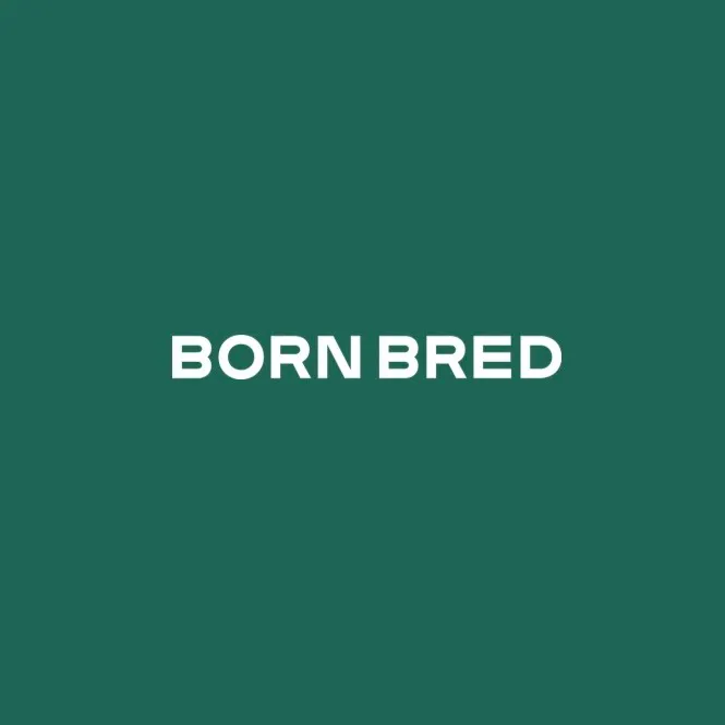BORN BRED