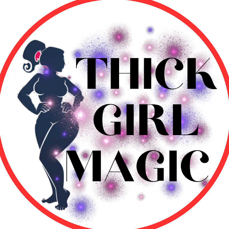 Thick Girl Magic