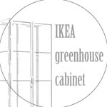 IKEA Greenhouse Cabinet