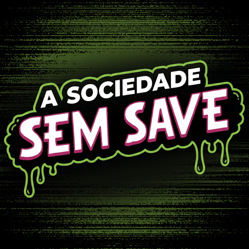 A Sociedade SEM SAVE