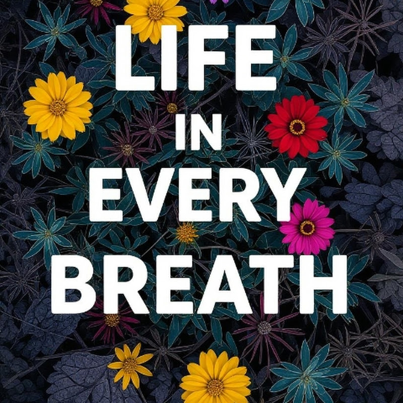 Life in Every Breath