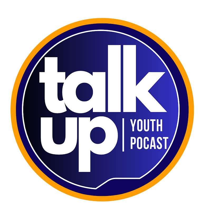 TALK UP YOUTH PODCAST 