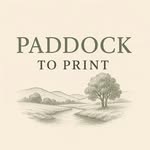 Paddock to Print