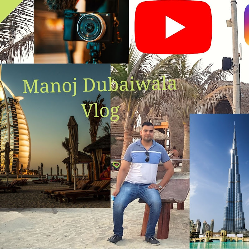 Manoj Dubaiwala Vlog