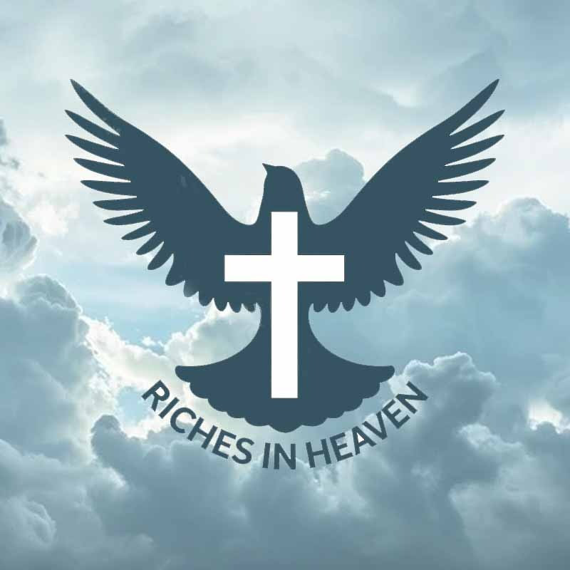 RICHES IN HEAVEN