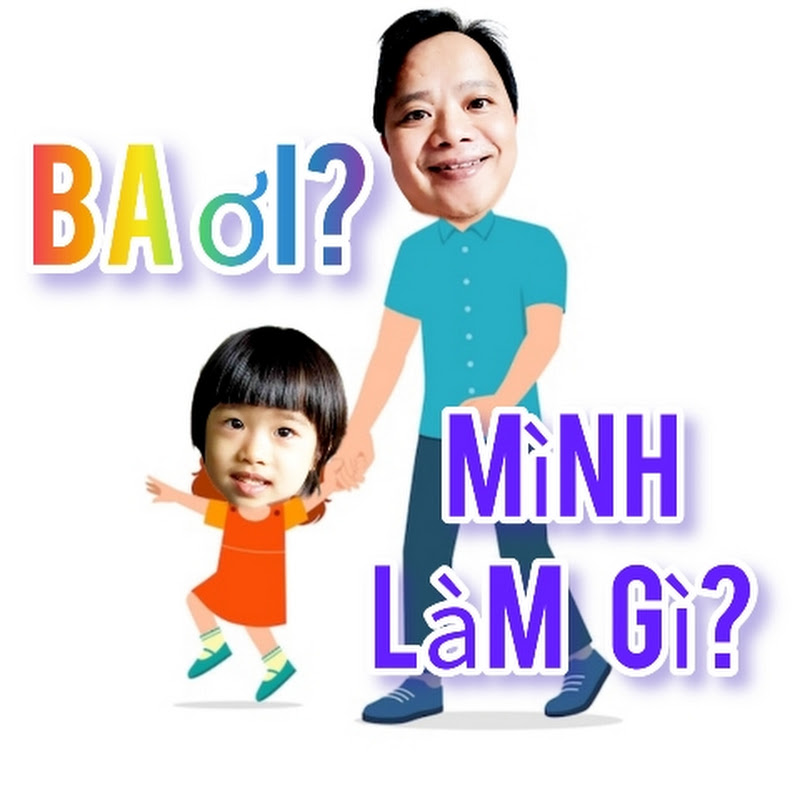 Ba ơi mình làm gì
