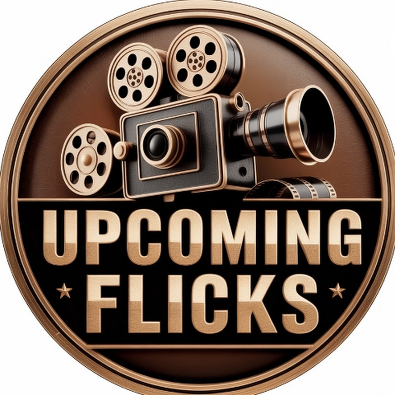 UPCOMING FLICKS