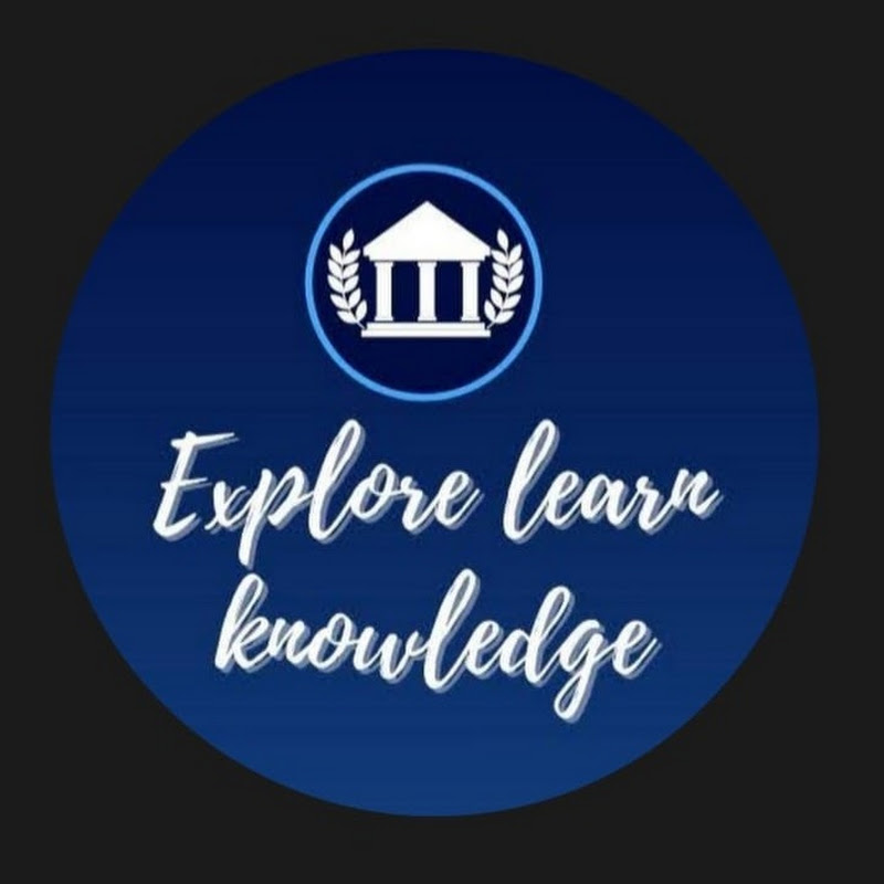 Explore Learn Knowledge 