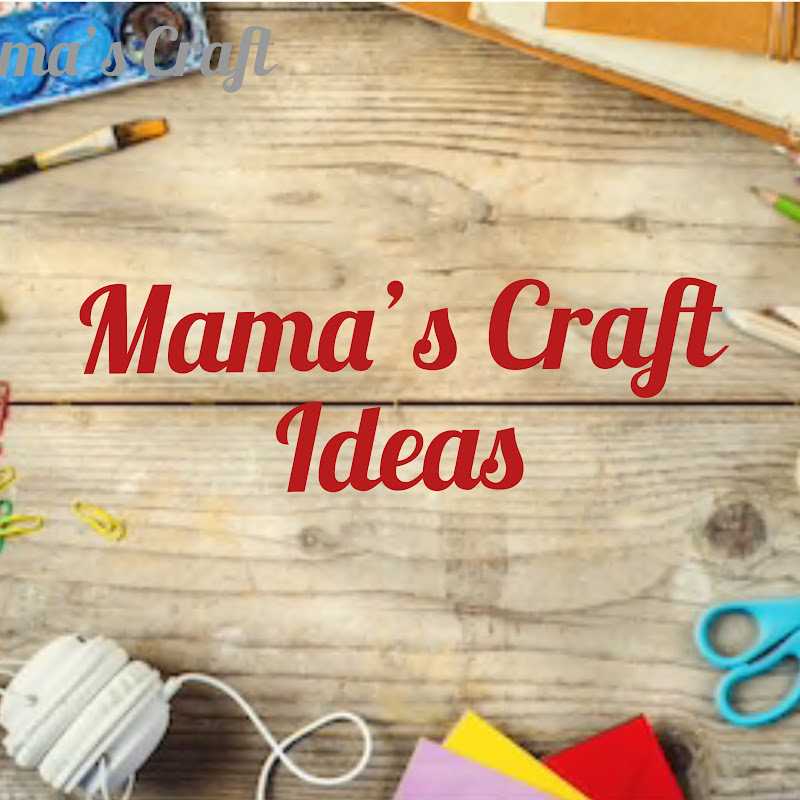 Mama's craft ideas