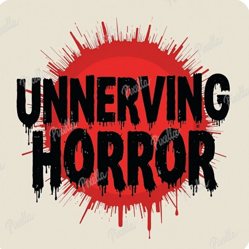 Unnerving Horror
