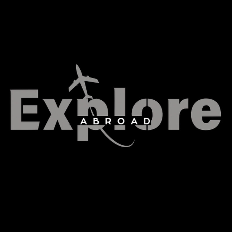EXPLORE ABROAD