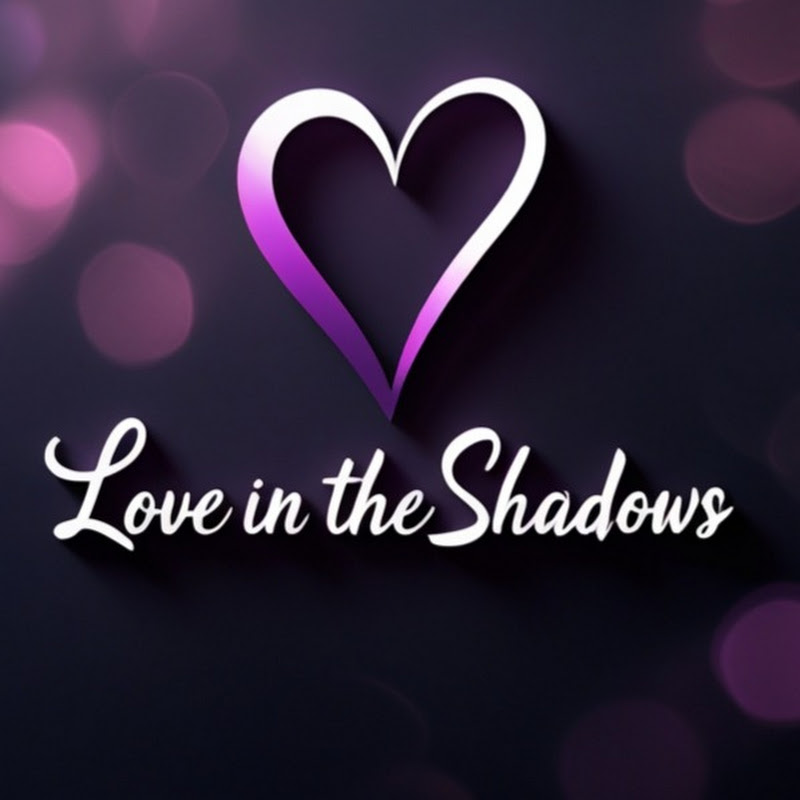 Love in the Shadowss