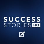 Success Stories HQ | Entrepreneur Spotlight