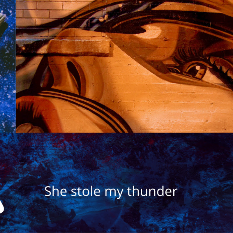 She Stole My Thunder