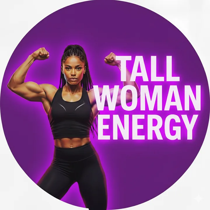 Tall Woman Energy