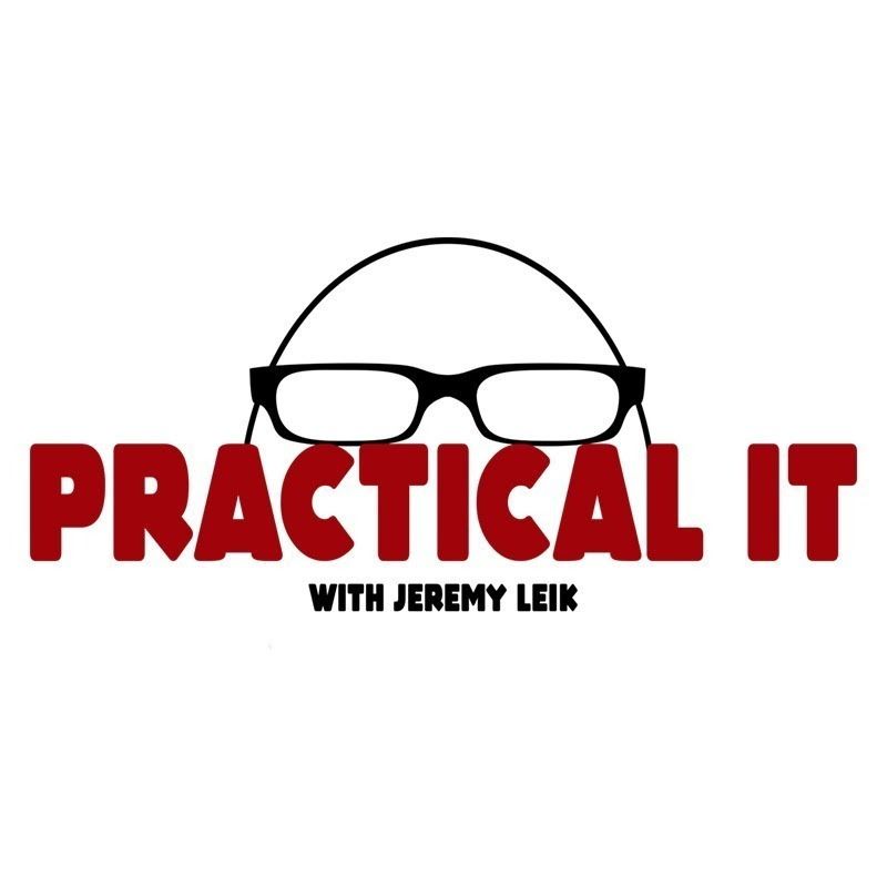 Practical IT with Jeremy Leik