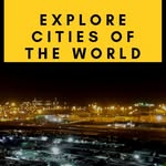 Explore Cities of the World