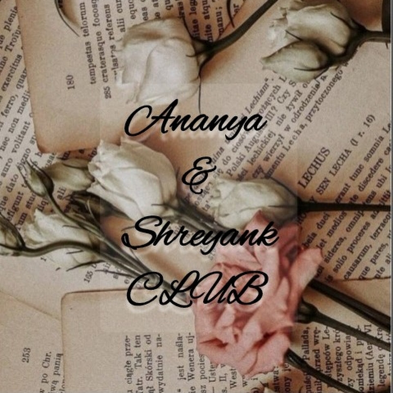 Ananya&Shreyank CLUB