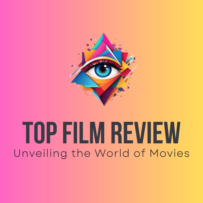 Top Film Review