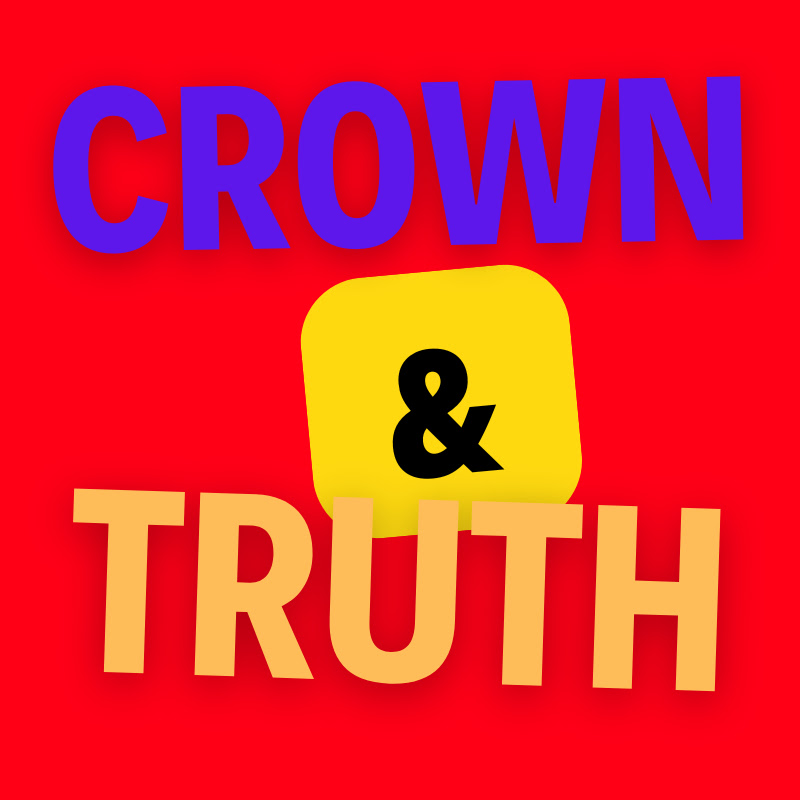 Crown & Truth