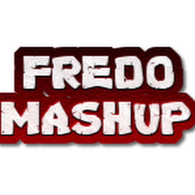 Fredo Mashup