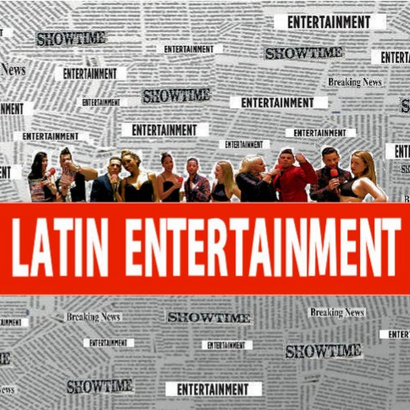 LATIN ENTERTAINMENT