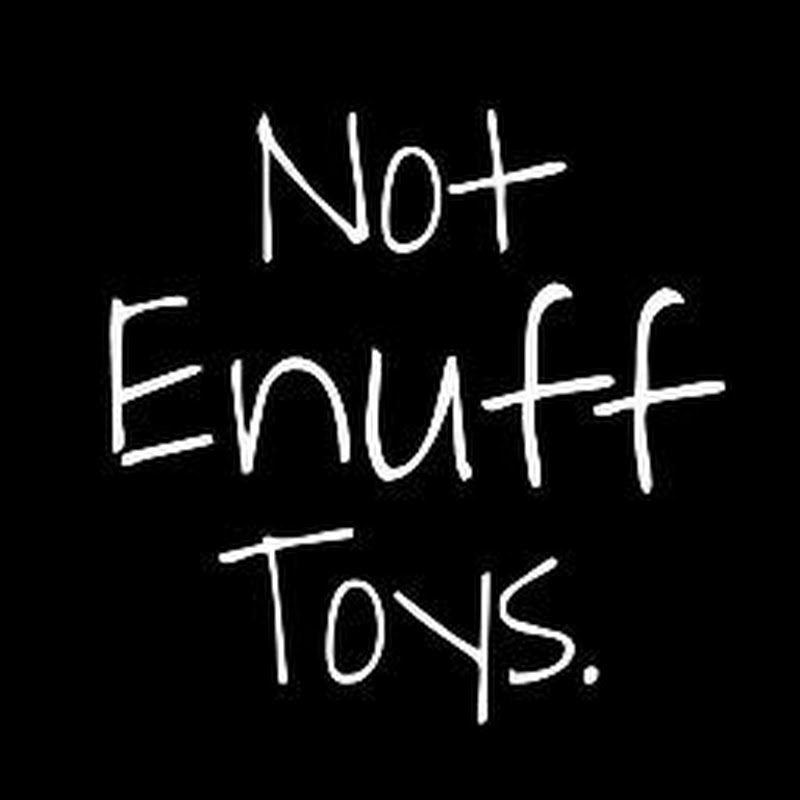 NotEnuffToys