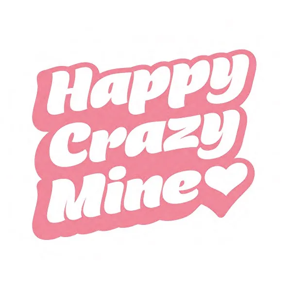Happy Crazy Mine