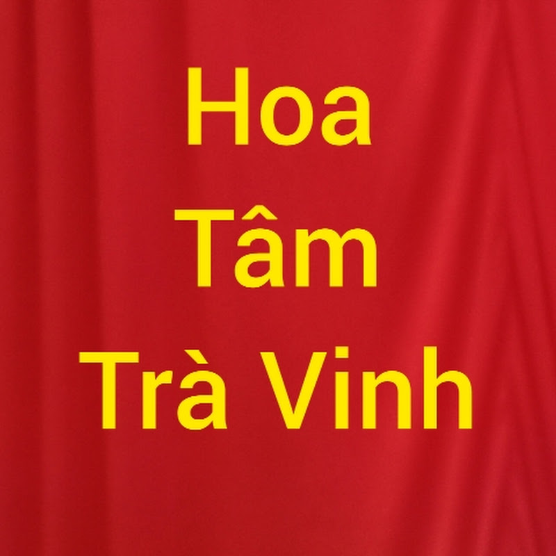 Hoa Tâm Trà Vinh 