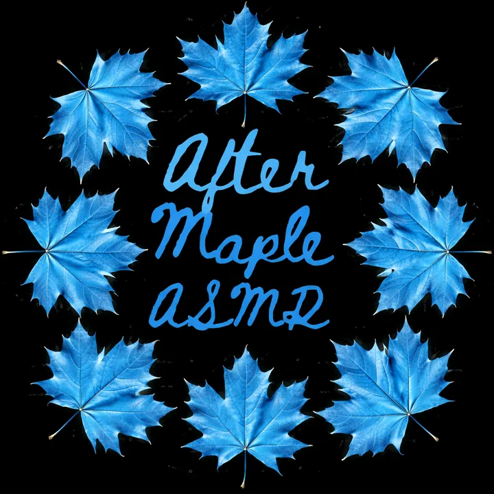after-maple ASMR