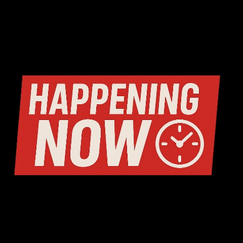HAPPENING NOW