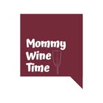 Mommy Wine Time