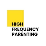 High Frequency Parenting