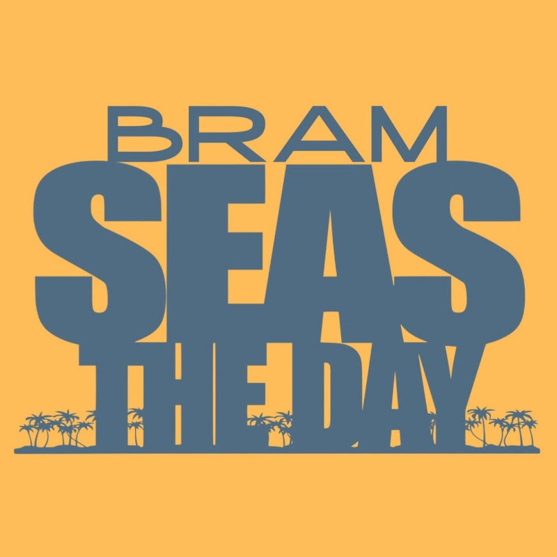 BRAM SEAS THE DAY