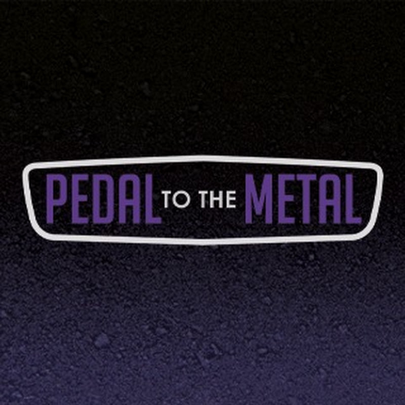 Pedal To The Metal