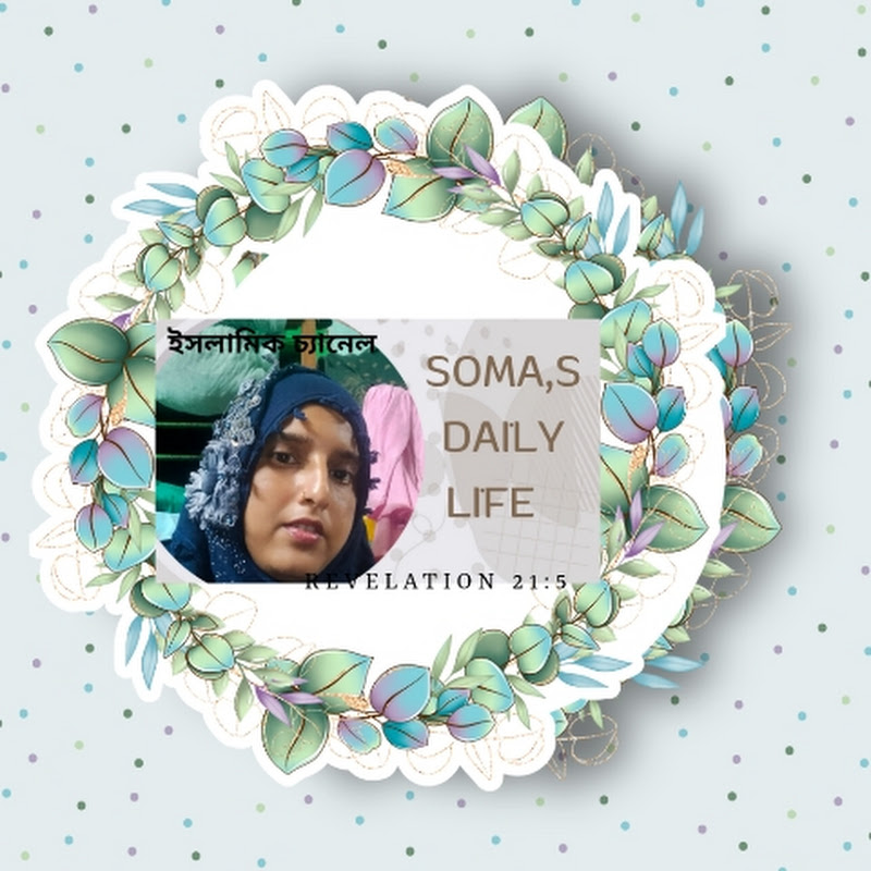 Soma's Daily Life (ISLAMIC CHANNEL)