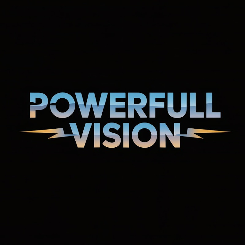 POWEFULL VISION