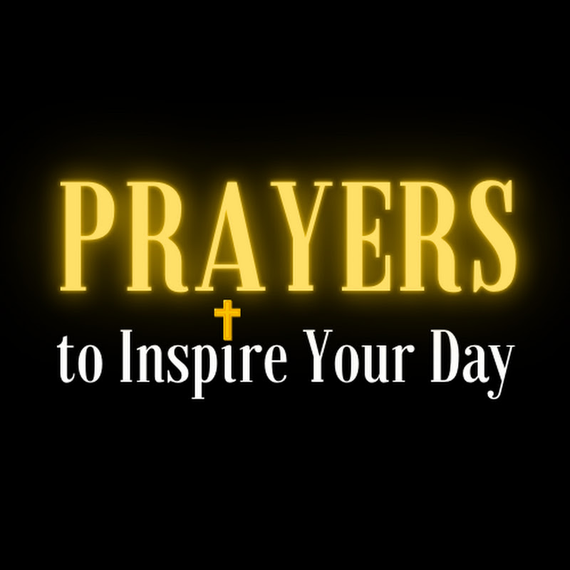 Prayers to Inspire Your Day