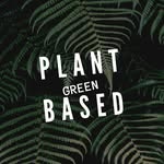 Plant Based Green