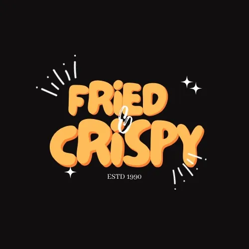 Fried and Crispy