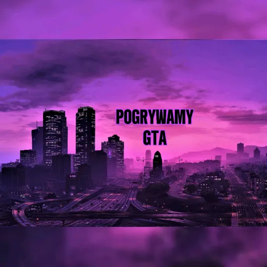 POGRYWAMY GTA