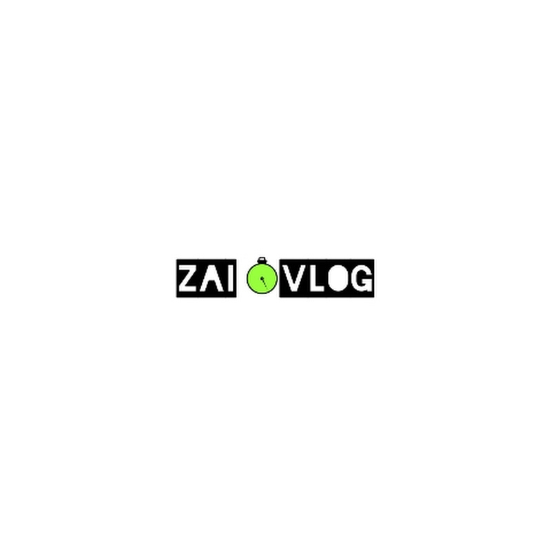 ZAI VLOG