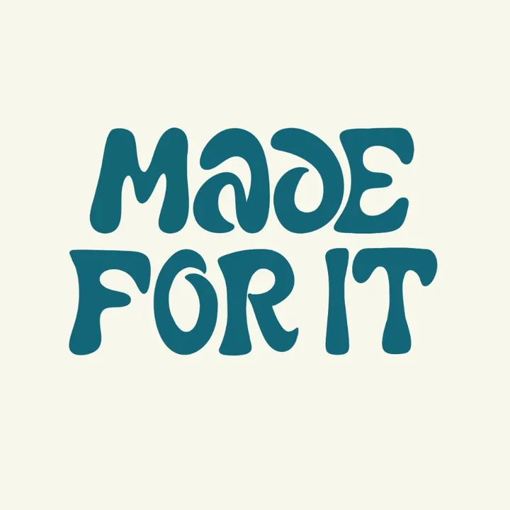 MadeForIt