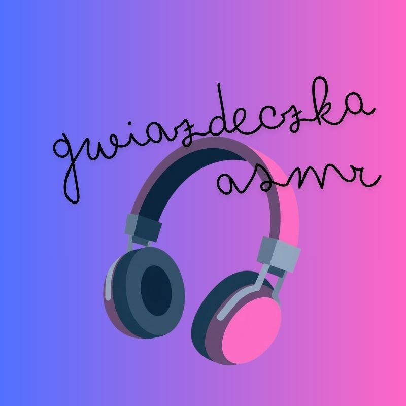 GwiazdeczkaASMR